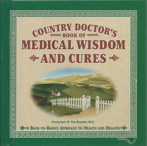 Beispielbild fr Country Doctor's Book of Medical Wisdom and Cures zum Verkauf von Wonder Book