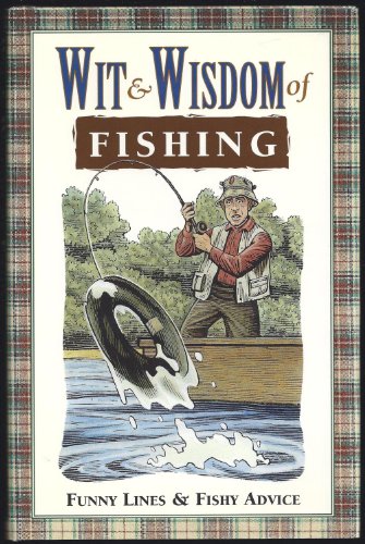 9780785321941: Wit & Wisdom of Fishing: Funny Lines & Fishy Advice