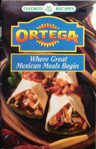 Stock image for Ortega: Where Great Mexican Meals Begin for sale by Jenson Books Inc