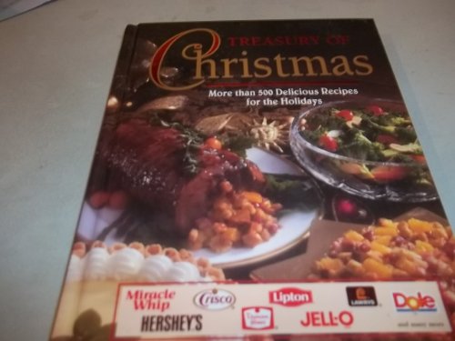Treasury of Christmas: More than 500 Delicious Recipes for the Holidays by Editor (1997) Hardcover