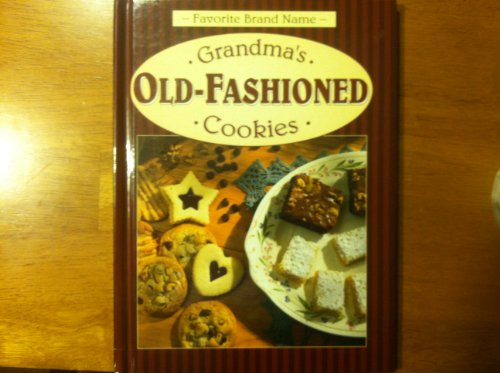 9780785323259: Grandma's Old-Fashioned Cookies (Favorite Brand Name) [Hardcover] by