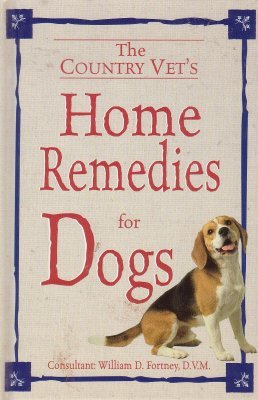 Beispielbild fr Country Vet's Home Remedies for Dogs zum Verkauf von Wonder Book