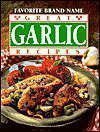 Beispielbild fr Favorite Brand Name Great Garlic Recipes zum Verkauf von Wonder Book