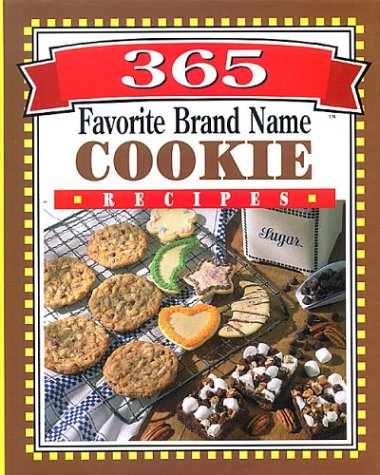 Stock image for 365 Favorite Brand Name Cookie Recipes for sale by SecondSale