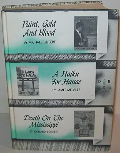 Beispielbild fr Detective Book Club (3 in 1) Paint, Gold and Blood / A Haiku For Hanae / Death on the Mississippi zum Verkauf von Wonder Book
