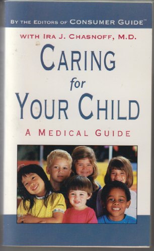 Imagen de archivo de Caring For Your Child--A Medical Guide a la venta por Basement Seller 101