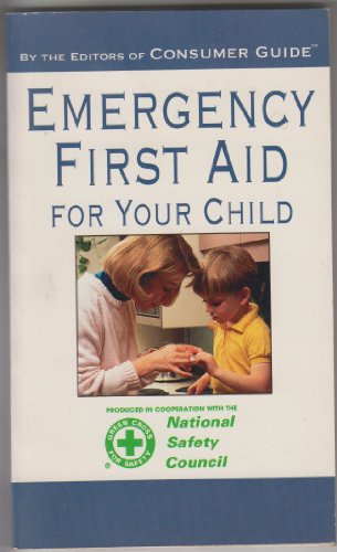 Emergency First Aid For Your Child (9780785325352) by National Research Council
