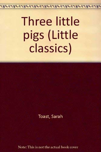 Beispielbild fr Three little pigs (Little classics) zum Verkauf von Wonder Book