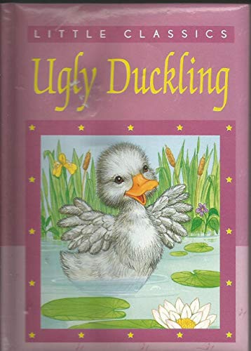 Stock image for The Ugly Duckling (Little Classics) for sale by Wonder Book