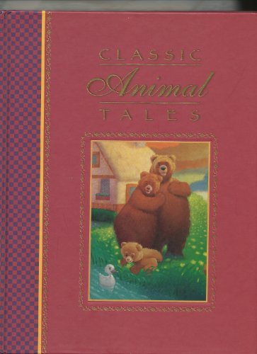 Classic animal tales (9780785326991) by Publications International