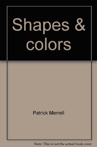 Shapes & colors (9780785327066) by Merrell, Patrick