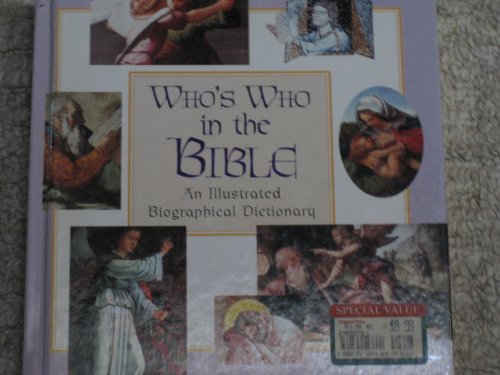 Beispielbild fr Who's Who in the Bible: An Illustrated Biographical Dictionary zum Verkauf von Wonder Book