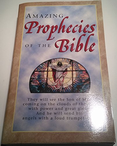 Beispielbild fr Amazing Prophecies of the Bible zum Verkauf von Better World Books