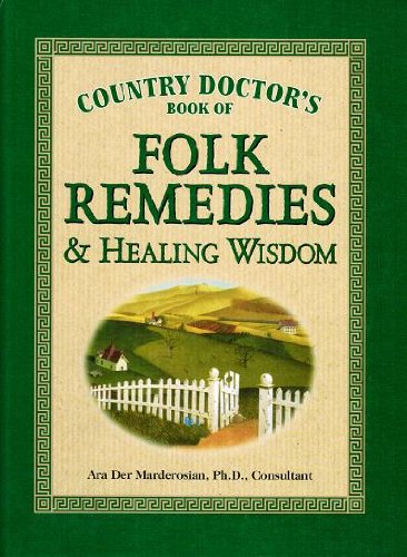 Beispielbild fr Country Doctor's Book of Folk Remedies & Healing Wisdom zum Verkauf von WorldofBooks