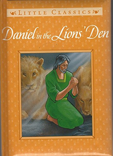 Stock image for Daniel in the Lions' Den (Little Classics) for sale by Wonder Book