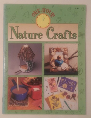 Imagen de archivo de One-Hour Nature Crafts a la venta por Half Price Books Inc.