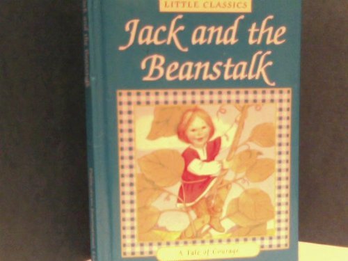 Stock image for Jack and the Beanstalk: A Tale of Courage (Little Classics) for sale by Wonder Book