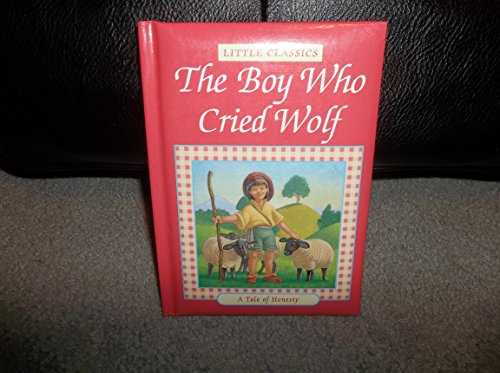 Imagen de archivo de The Boy Who Cried Wolf (Little Classics) a la venta por Gulf Coast Books