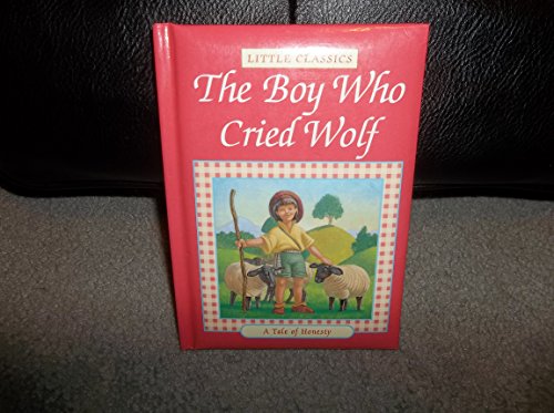 Stock image for The Boy Who Cried Wolf (Little Classics) for sale by Jenson Books Inc