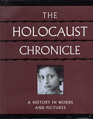 The Holocaust Chronicle: A History in Words and Pictures (9780785329633) by Marilyn J. Harran; John Roth