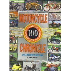 Stock image for Motorcycle Chronicle: One Hundred Years of Magnificent Machines for sale by SecondSale