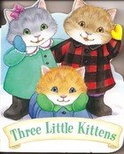 Beispielbild fr Three Little Kittens zum Verkauf von Wonder Book