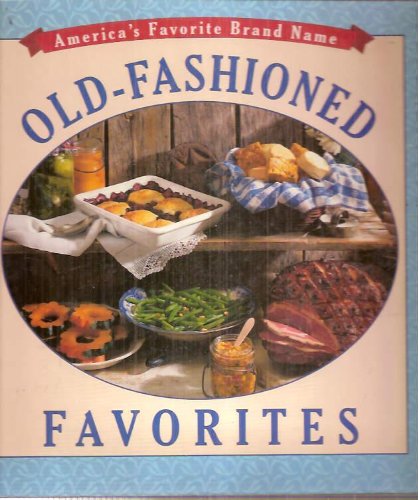 Imagen de archivo de America's Favorite Brand Name Old-Fashioned Favorites a la venta por Better World Books