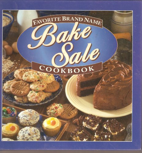 

Favorite Brand Name Bake Sale Cookbook