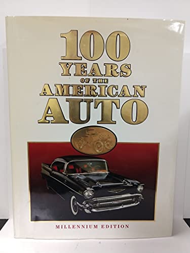 Beispielbild fr 100 Years of the American Auto: Millennium Edition zum Verkauf von Ergodebooks