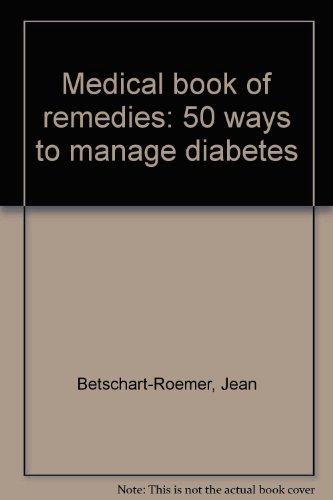Beispielbild fr Medical book of remedies: 50 ways to manage diabetes zum Verkauf von Wonder Book