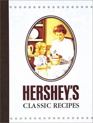 Stock image for Hershey's Classic Recipes for sale by Your Online Bookstore