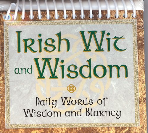 Imagen de archivo de Irish Wit and Wisdom, Daily Words of Wisdom and Blarney a la venta por Better World Books: West