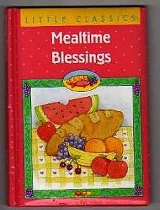 Stock image for Mealtime Blessings (Little Classics) for sale by Wonder Book