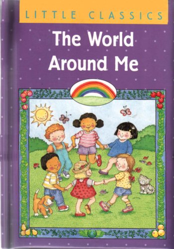 Stock image for World Around Me (Little Classics) for sale by Wonder Book