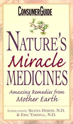 Stock image for Natures Miracle Medicines: Amazing Remedies from Mother Earth for sale by Ebooksweb