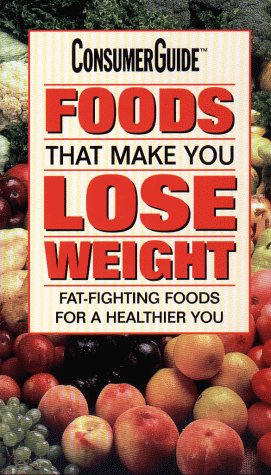 Beispielbild fr Foods That Make You Lose Weight: Fat-Fighting Foods for a Healthier You zum Verkauf von Jenson Books Inc