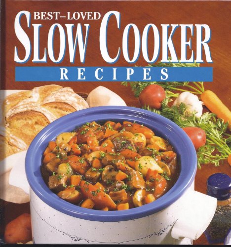 Beispielbild fr Best-Loved Slow Cooker Recipes zum Verkauf von SecondSale
