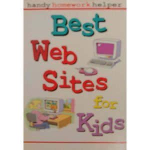Stock image for Best Web Sites for Kids (Handy Homework Helper) for sale by Better World Books