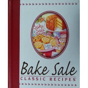 Beispielbild fr Classic Bake Sale Recipes (Classic Recipes) zum Verkauf von Wonder Book