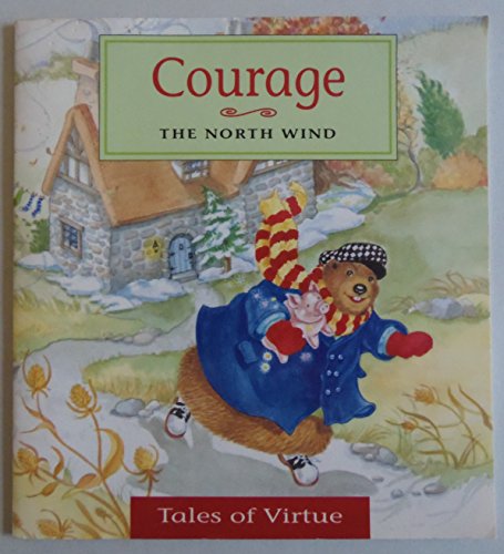Beispielbild fr Courage--The North Wind zum Verkauf von Your Online Bookstore
