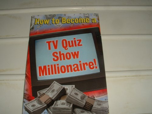 Stock image for How to Become a TV Quiz Show Millionaire! for sale by Wonder Book