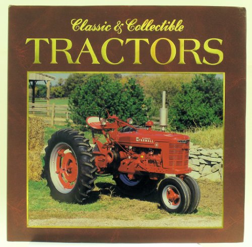 Beispielbild fr CLASSIC AND COLLECTIBLE TRACTORS zum Verkauf von Falls Bookstore