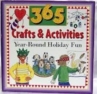 Beispielbild fr 365 Crafts & Activities Year-round Holiday Fun zum Verkauf von Wonder Book