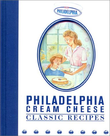 Stock image for Philadelphia Cream Cheese Classic Recipes for sale by Gulf Coast Books