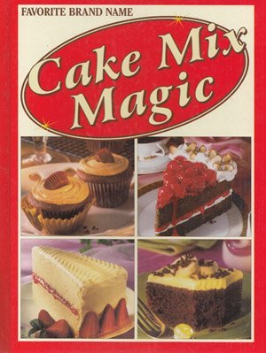 Stock image for Cake Mix Magic (Favorite Brand Name) for sale by SecondSale