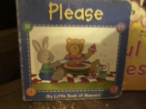 Please: My Little Book of Manners (9780785351863) by Lora Kalkman