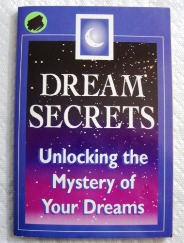 Stock image for Dream Secrets: Unlocking the Mystery of Your Dreams for sale by Wonder Book