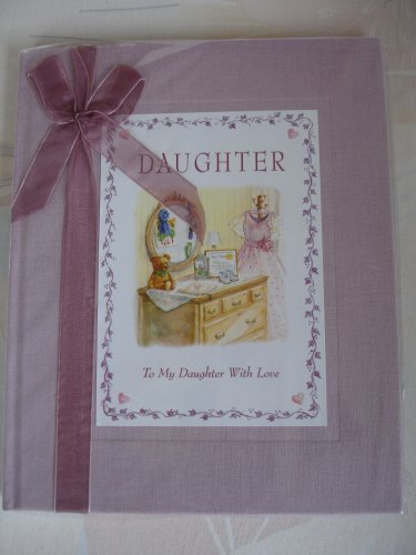 Stock image for Daughter To My Daughter With Love for sale by Wonder Book