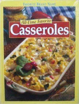 Beispielbild fr Favorite Brand Name All-Time Favorite Casseroles zum Verkauf von Wonder Book