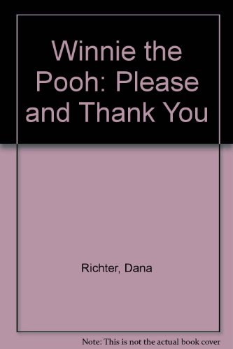 Stock image for Winnie the Pooh: Please and Thank You for sale by Irish Booksellers